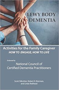 Activities for the Family Caregiver: Lewy Body Dementia: How to Engage, Engage to Live